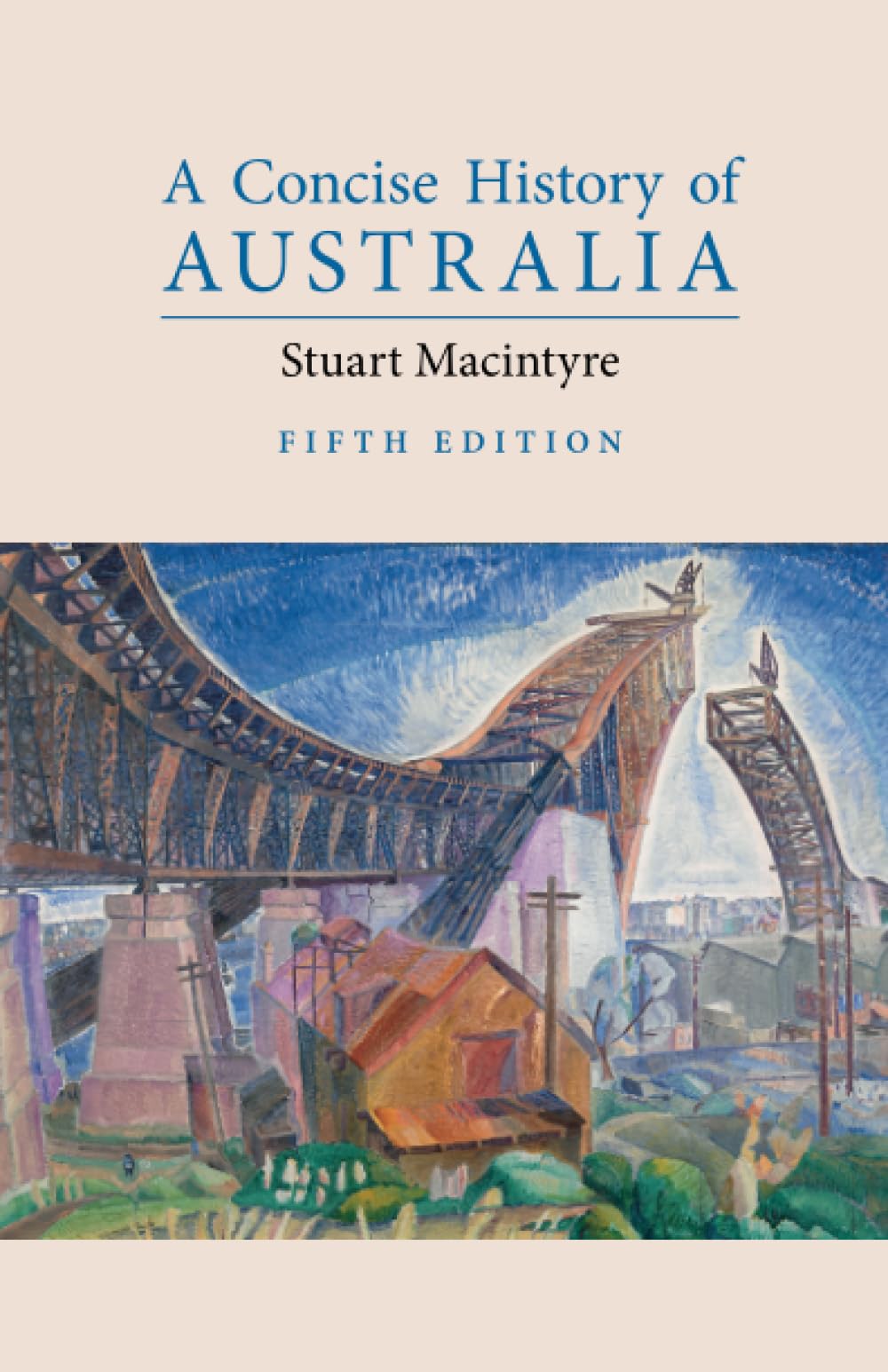 A Concise History of Australia (Cambridge Concise Histories) Politics & History