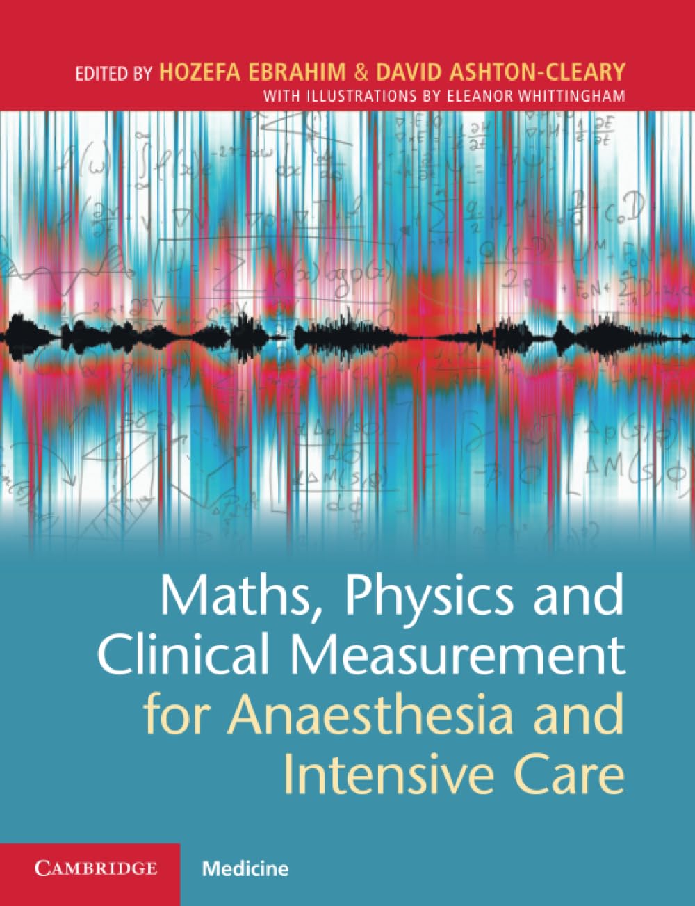 Maths, Physics and Clinical Measurement for Anaesthesia and Intensive Care Medicine