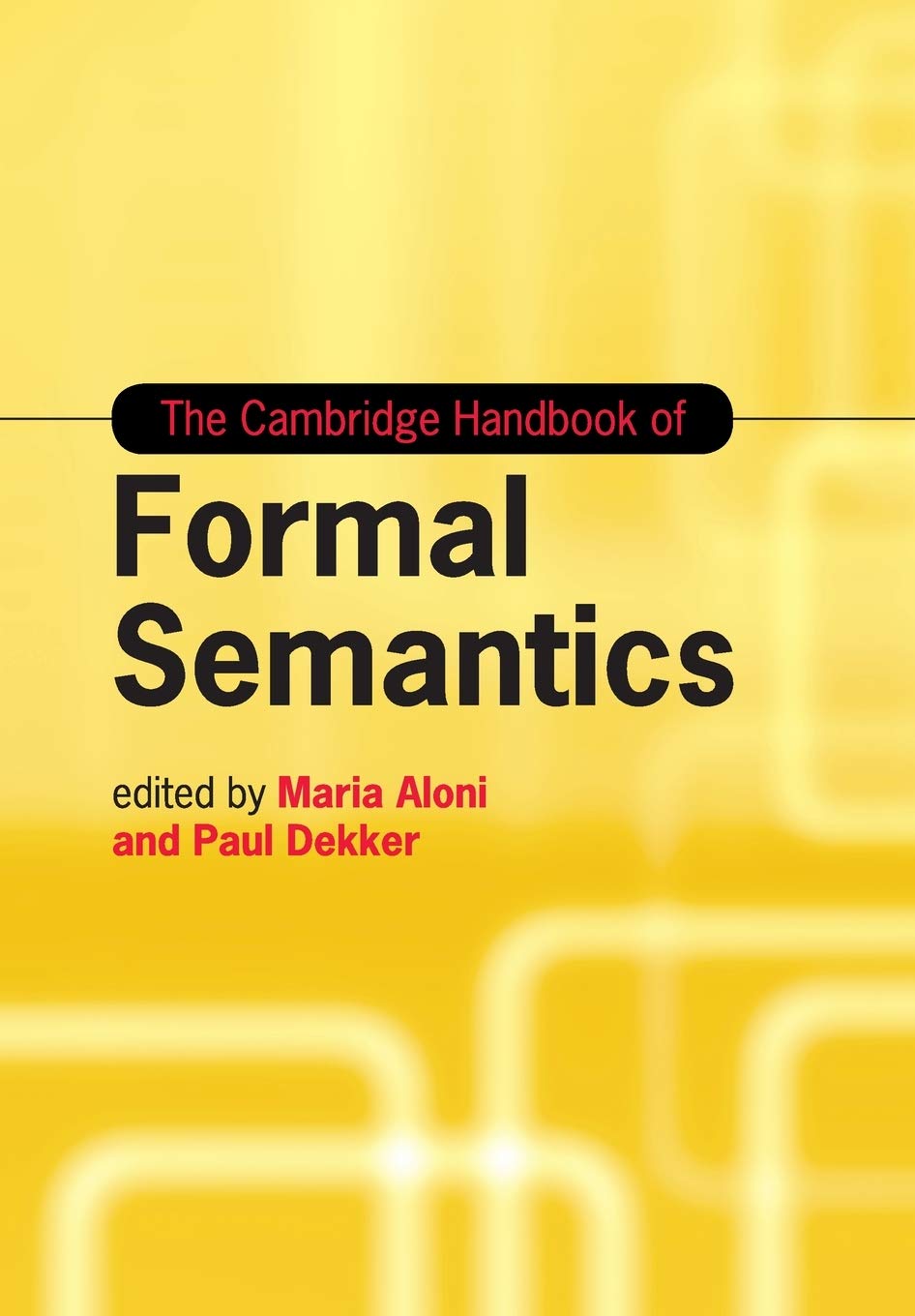 The Cambridge Handbook of Formal Semantics (Cambridge Handbooks in Language and Linguistics) Social Sciences