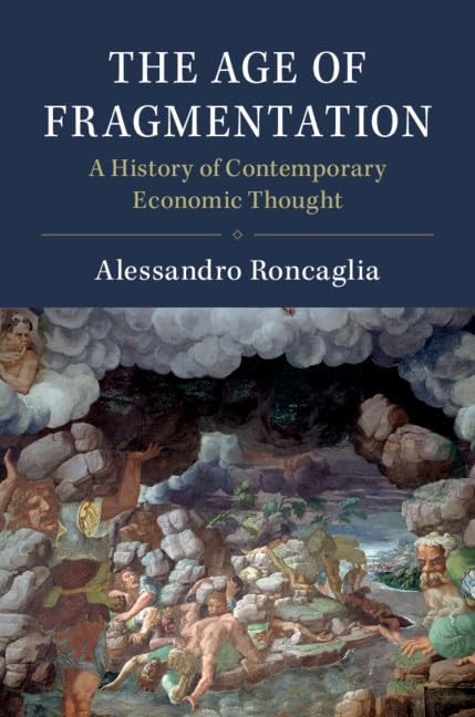The Age of Fragmentation: A History of Contemporary Economic Thought book