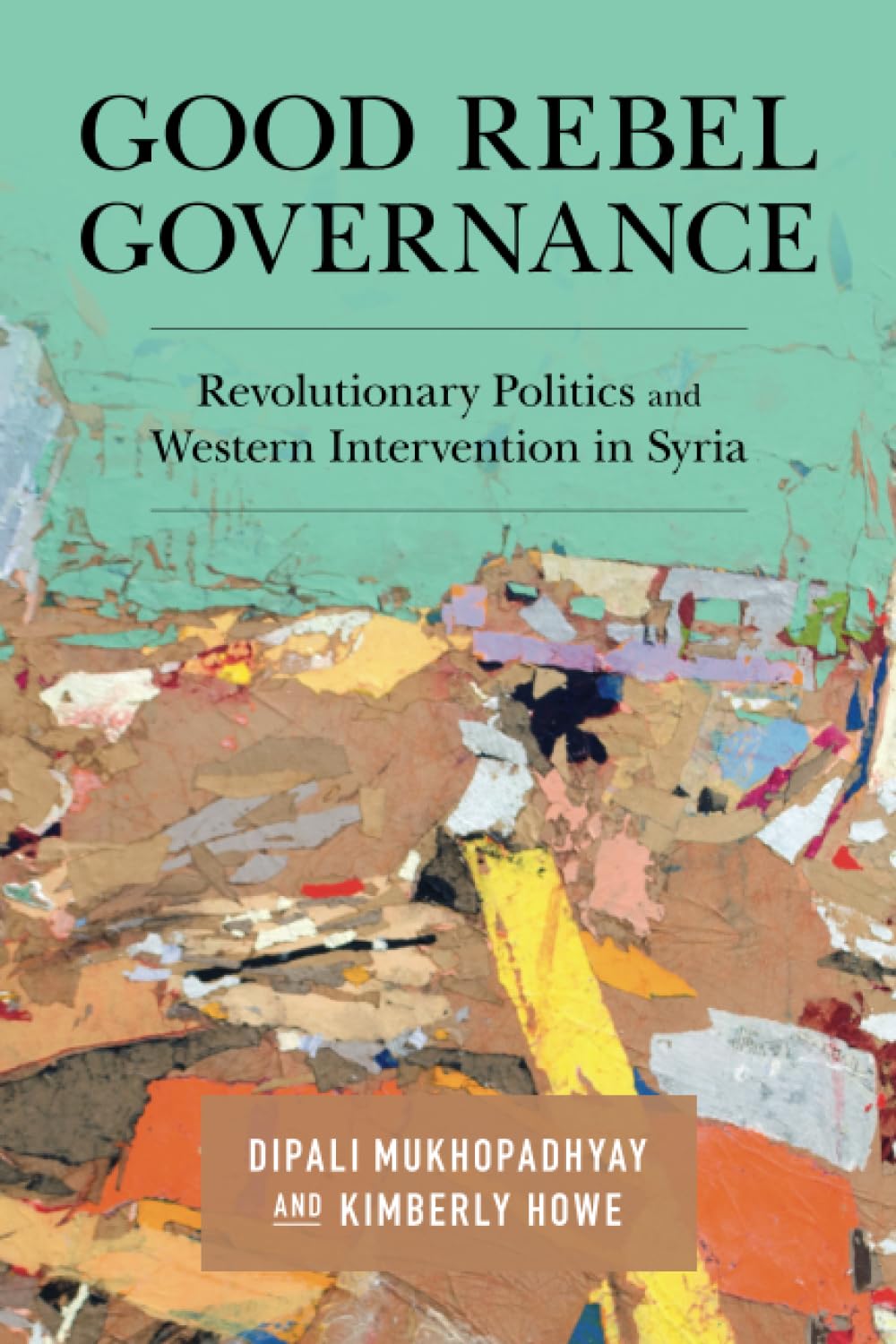 Good Rebel Governance: Revolutionary Politics and Western Intervention in Syria Social Sciences