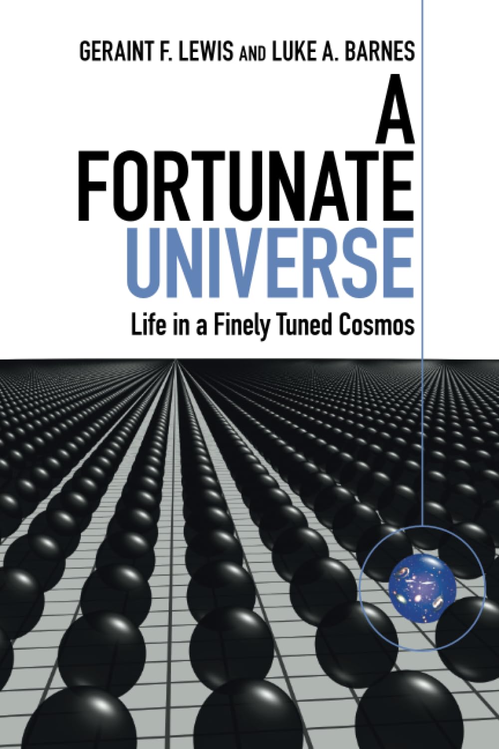 A Fortunate Universe: Life in a Finely Tuned Cosmos Learning & Reference