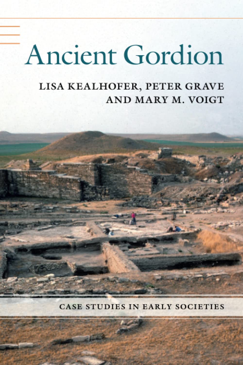 Ancient Gordion (Case Studies in Early Societies) Social Sciences