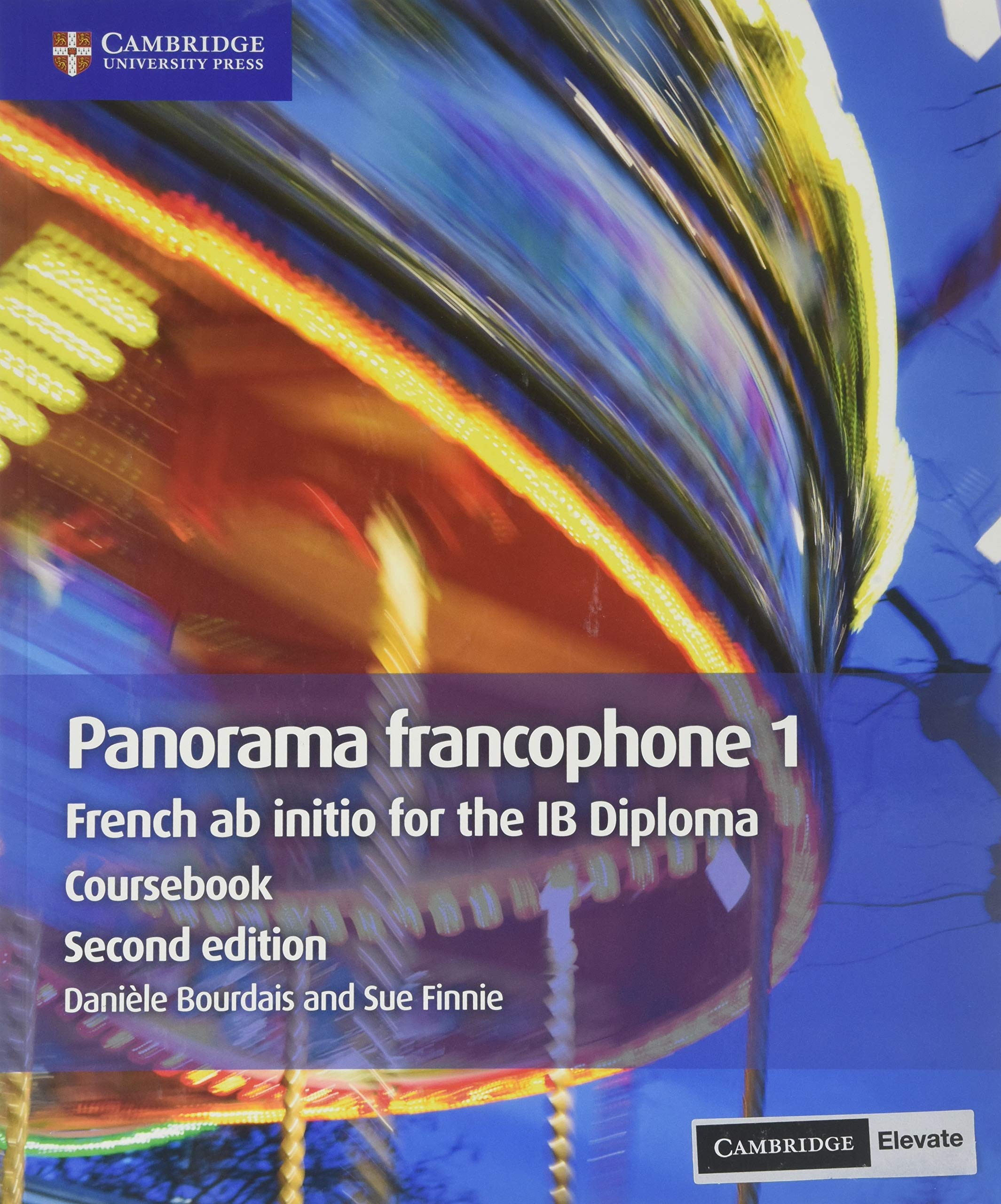 Panorama Francophone 1 Coursebook with Cambridge Elevate Edition: French AB Initio for the Ib Diploma Politics & History