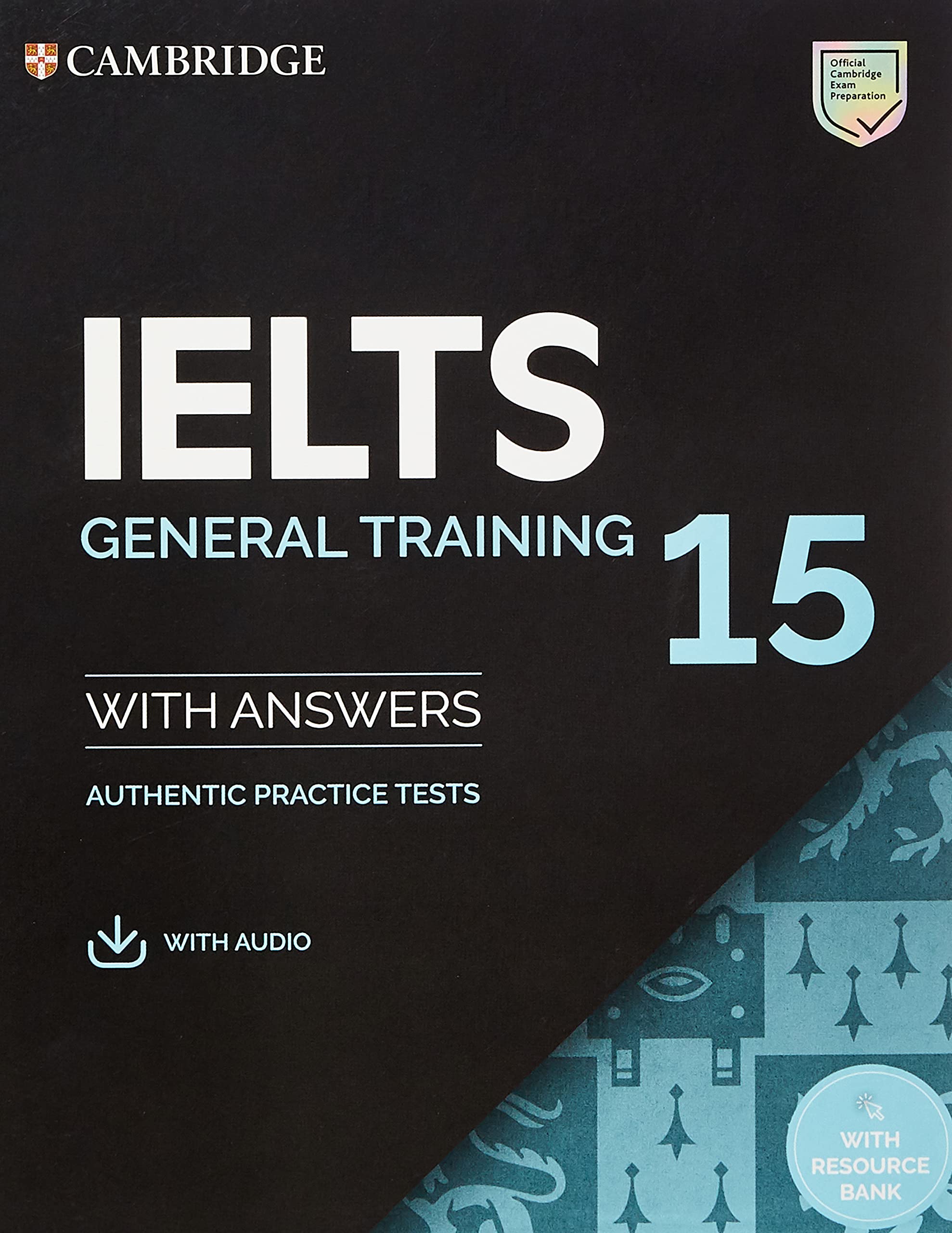 IELTS 15 General Training Student's Book with Answers with Audio with Resource Bank: Authentic Practice Tests (Ielts Practice Tests) Foreign Languages ​​& Dictionaries