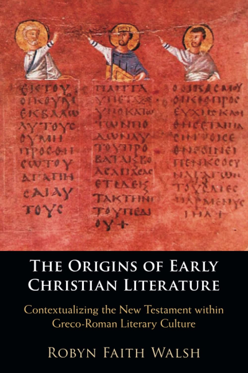 The Origins of Early Christian Literature: Contextualizing the New Testament Within Greco-roman Literary Culture Contemporary literature Books