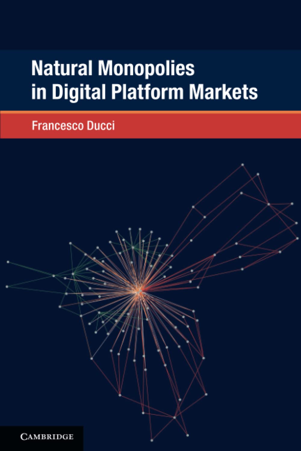 Natural Monopolies in Digital Platform Markets (Global Competition Law and Economics Policy) Law