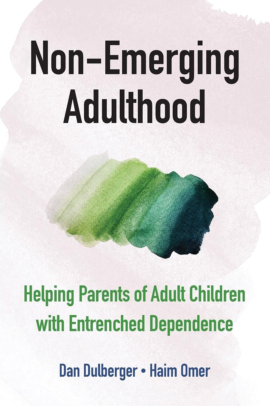 Non-Emerging Adulthood: Helping Parents of Adult Children with Entrenched Dependence Medicine
