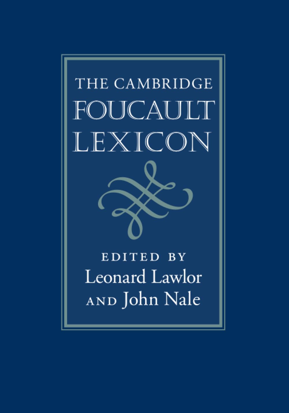 The Cambridge Foucault Lexicon Philosophy