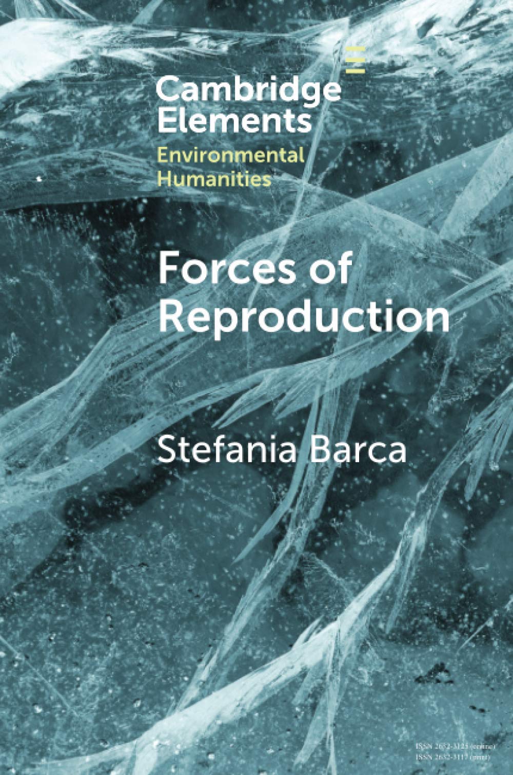 Forces of Reproduction: Notes for a Counter-Hegemonic Anthropocene (Elements in Environmental Humanities) Social Sciences
