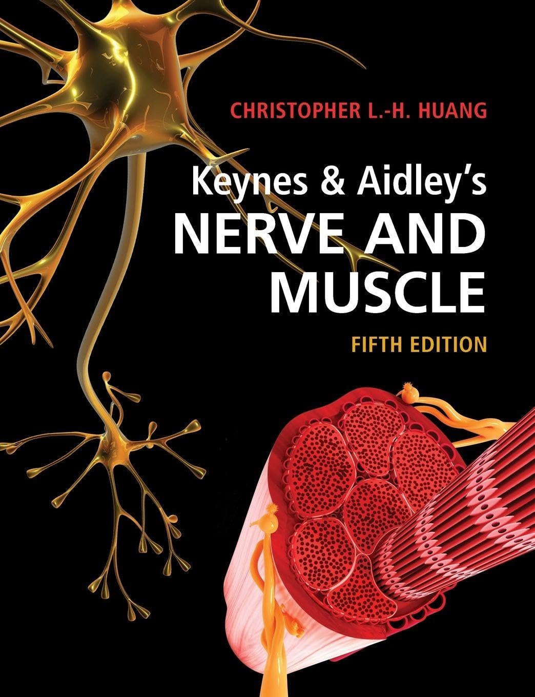 Keynes & Aidley's Nerve and Muscle Medicine