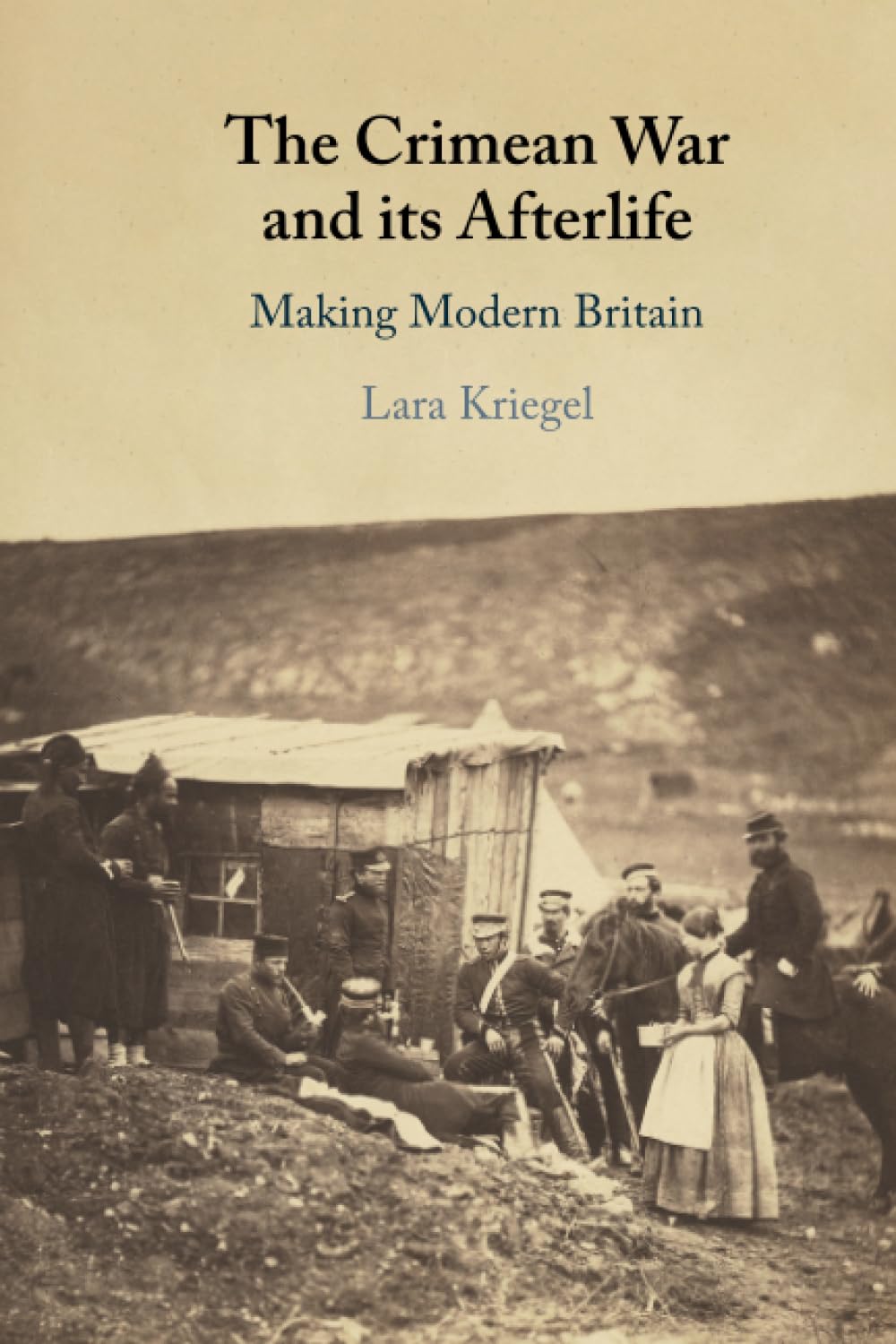 The Crimean War and its Afterlife: Making Modern Britain Politics & History