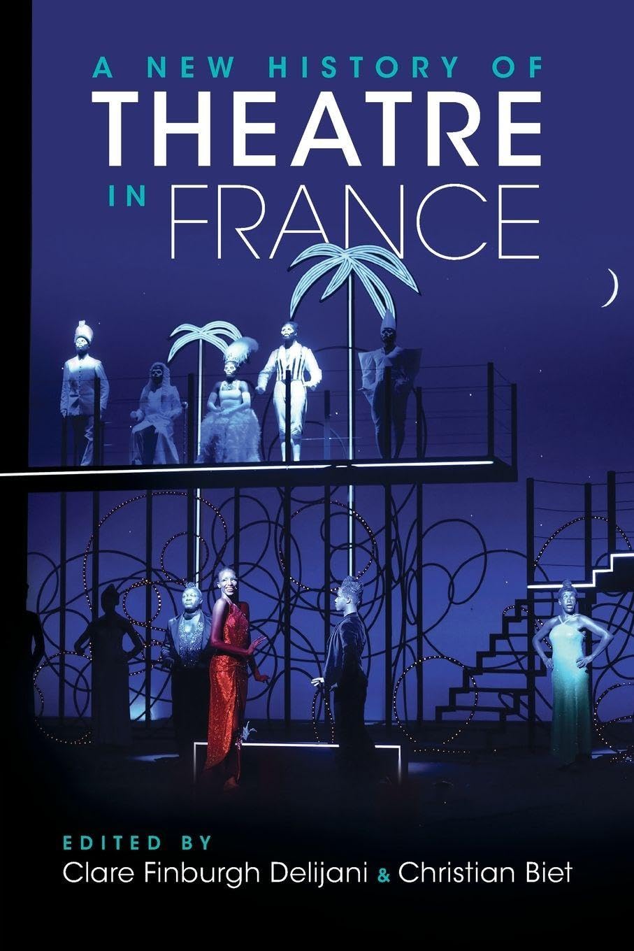A New History of Theatre in France Drama