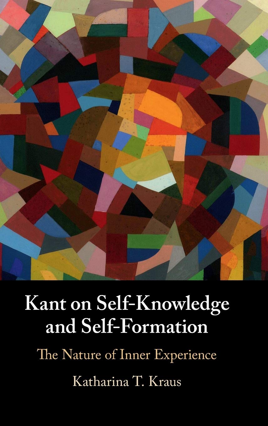 Kant on Self-Knowledge and Self-Formation: The Nature of Inner Experience Philosophy