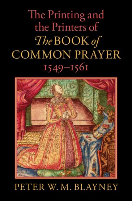The Printing and the Printers of The Book of Common Prayer, 1549-1561 Social Sciences
