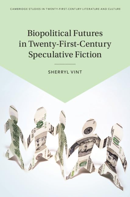 Biopolitical Futures in Twenty-First-Century Speculative Fiction Social Sciences