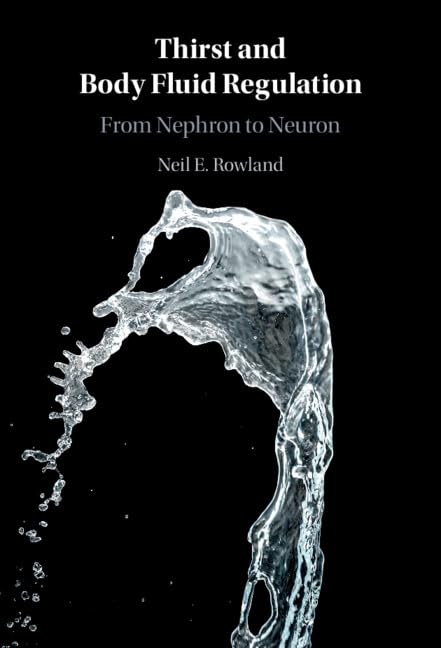 Thirst and Body Fluid Regulation: From Nephron to Neuron Medicine