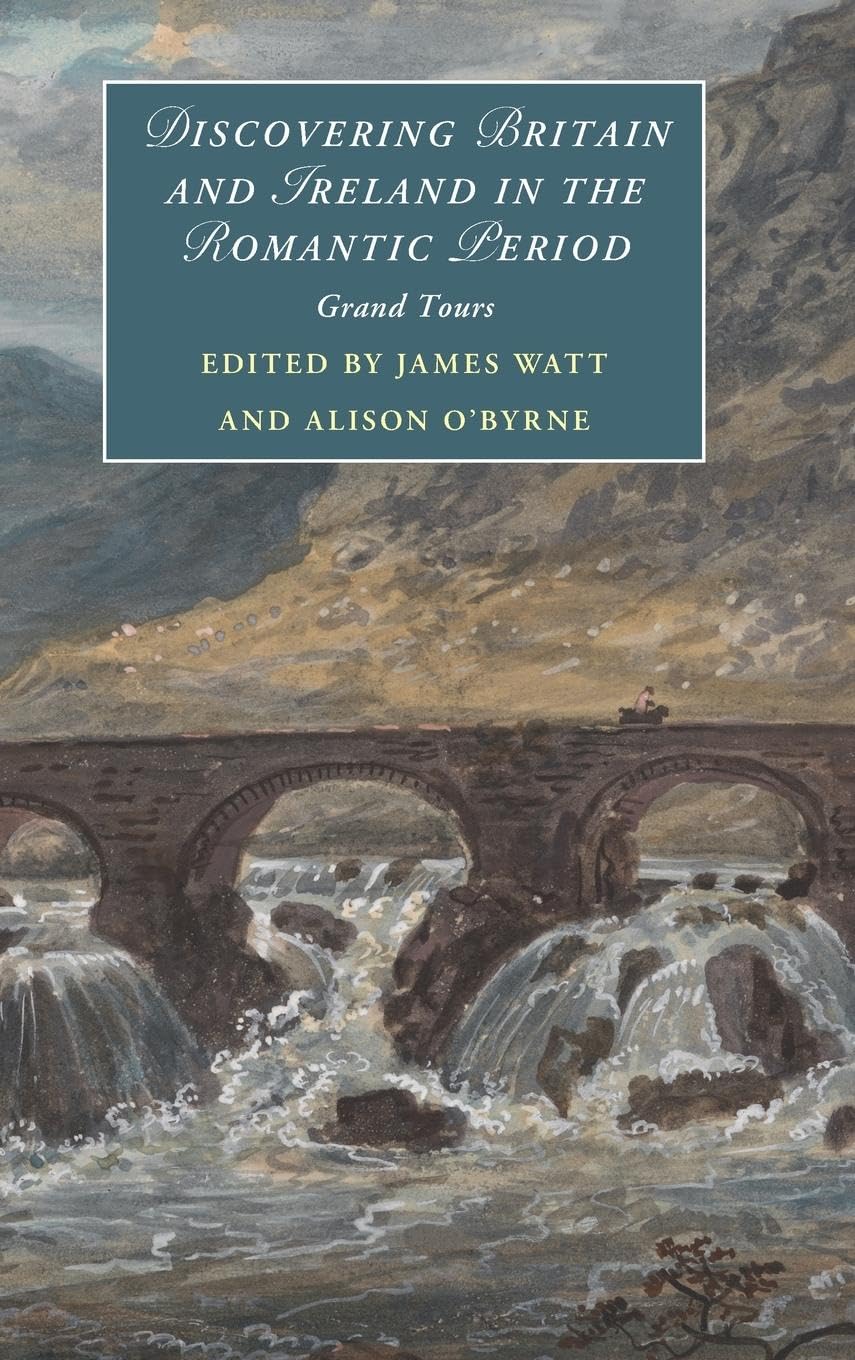Discovering Britain and Ireland in the Romantic Period Essays & Short Stories