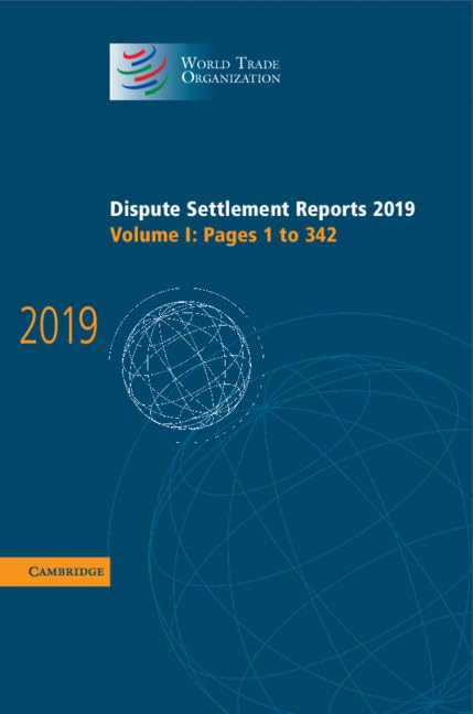 Dispute Settlement Reports 2019 (World Trade Organization Dispute Settlement Reports) Law