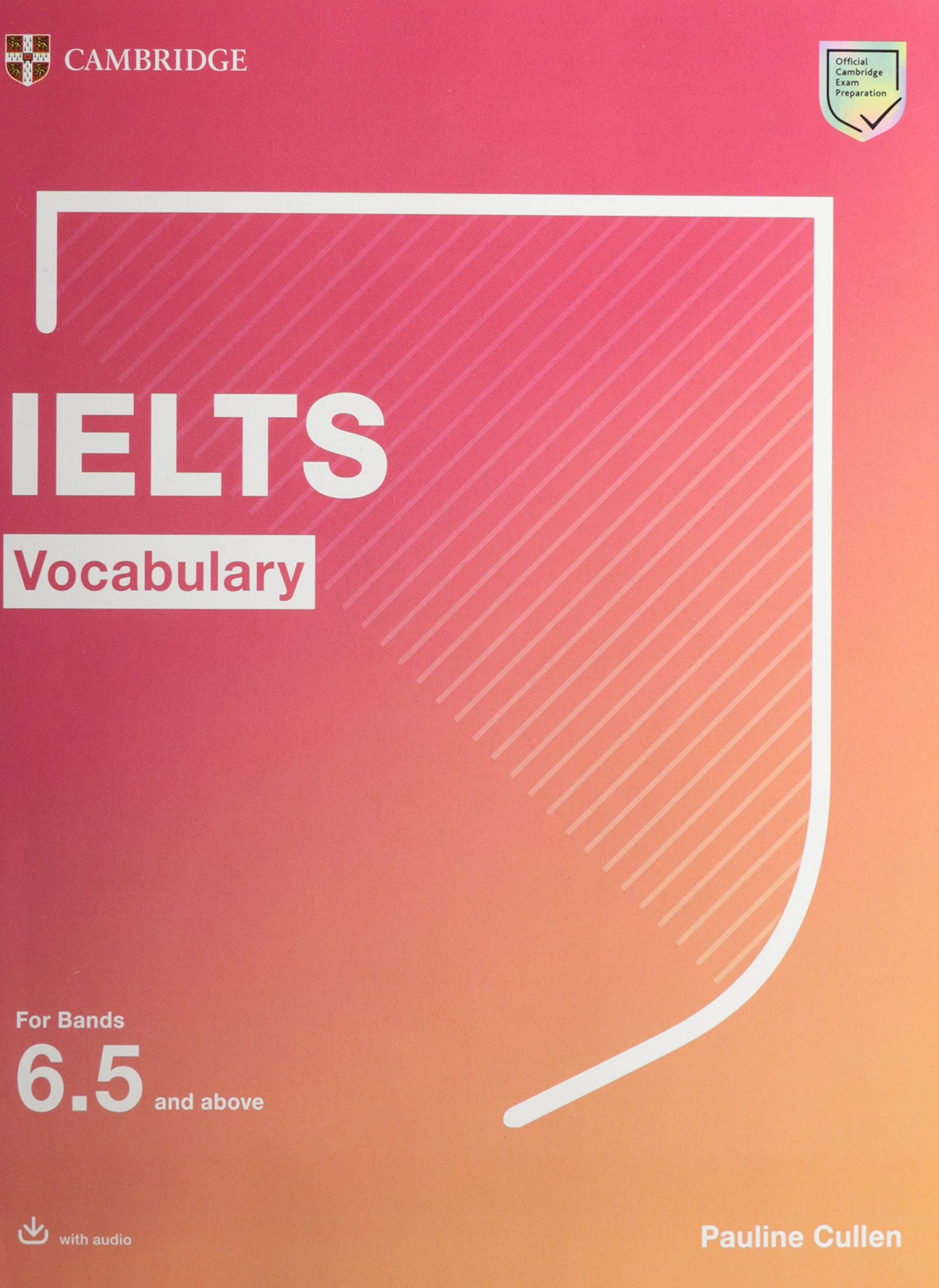 IELTS Vocabulary For Bands 6.5 and above With Answers and Downloadable Audio (Cambridge Vocabulary for Exams) Foreign Languages ​​& Dictionaries