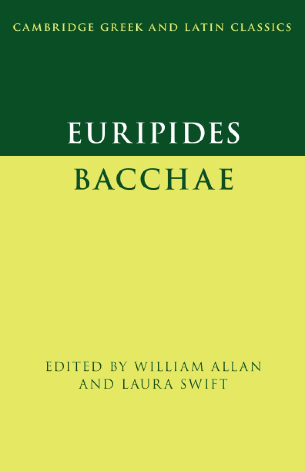 Euripides: Bacchae (Cambridge Greek and Latin Classics) Social Sciences