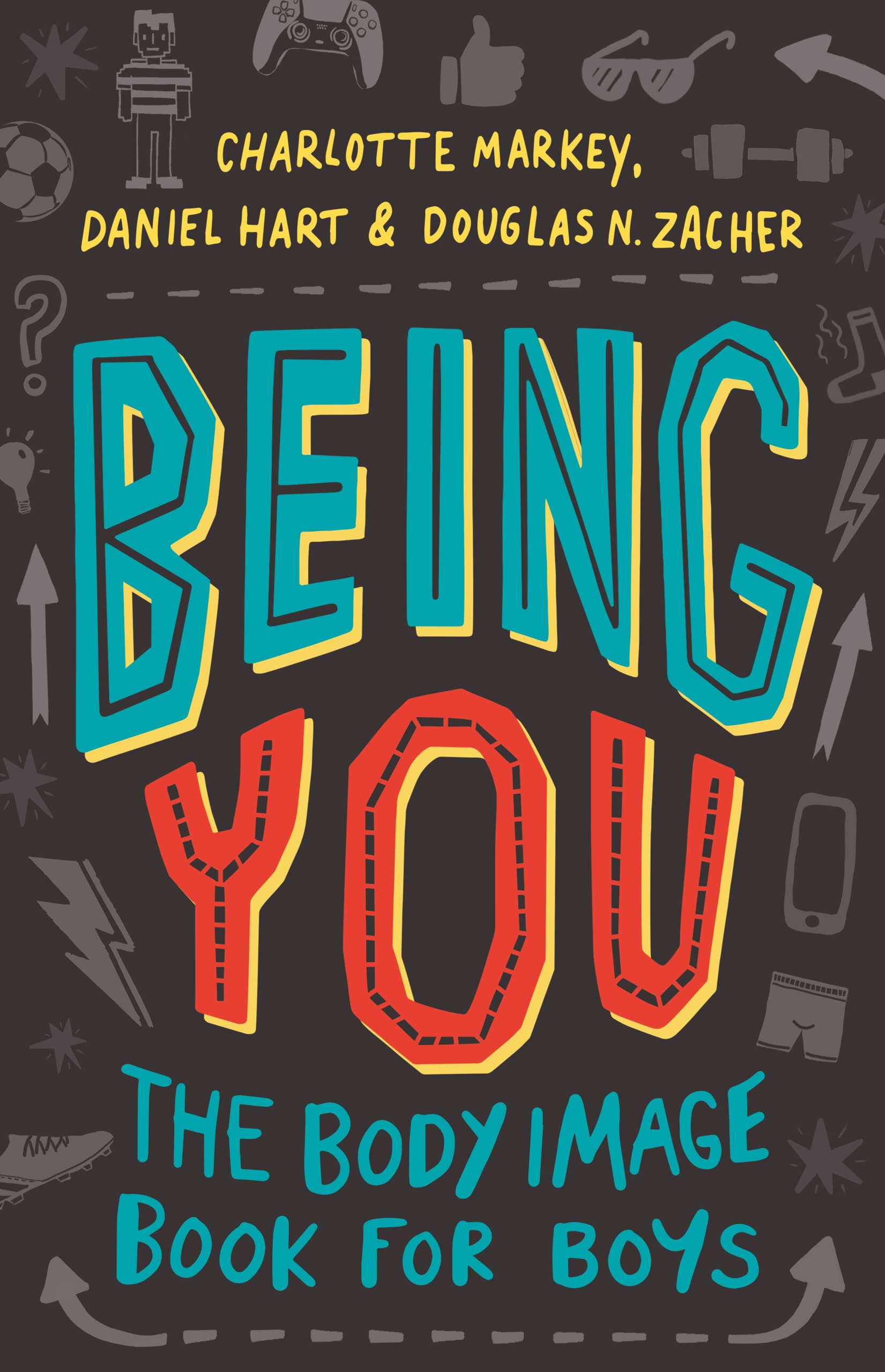 Being You: The Body Image Book for Boys book