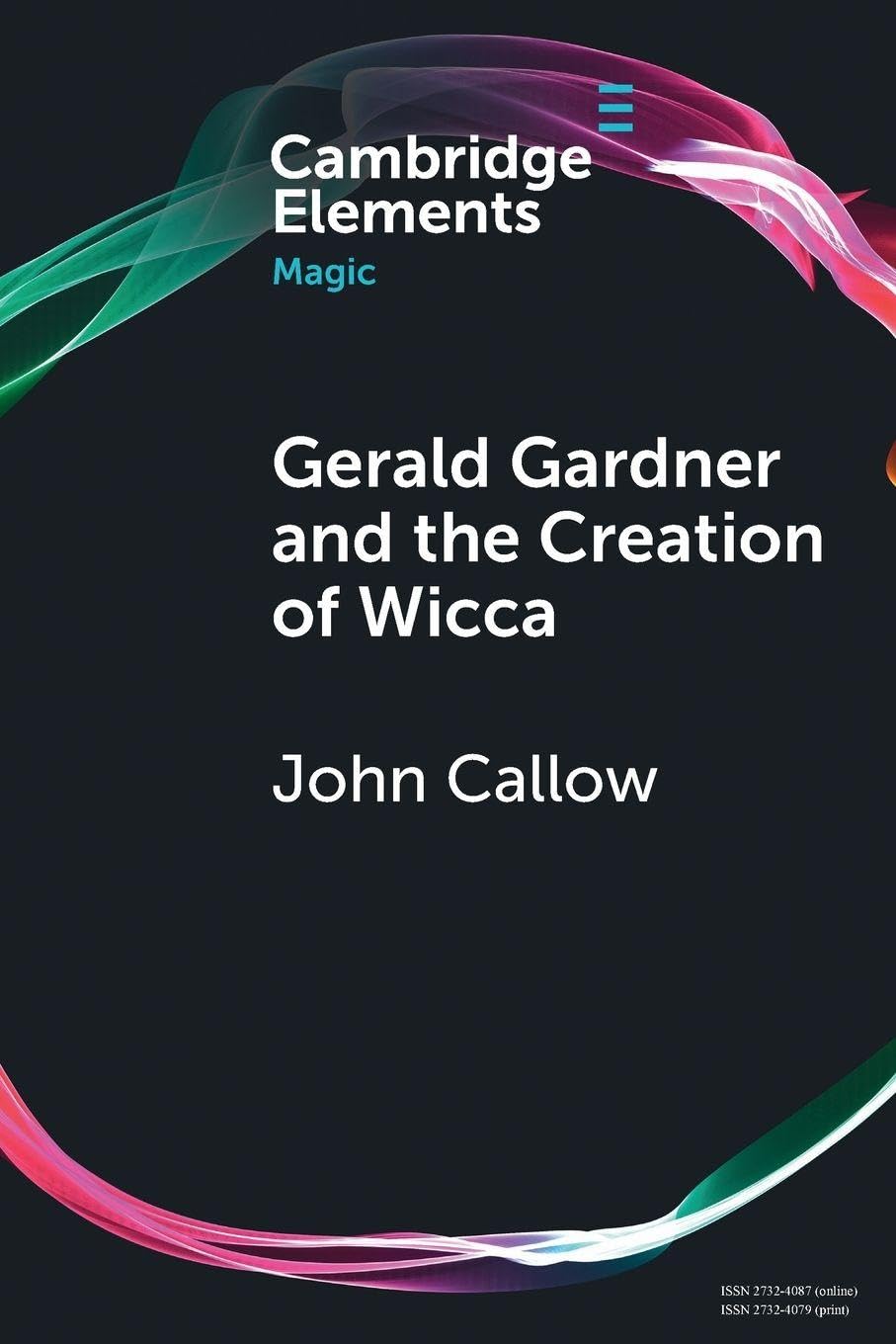Gerald Gardner and the Creation of Wicca Religion & Esotericism