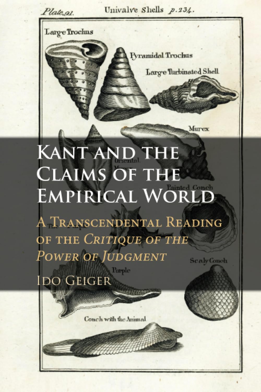 Kant and the Claims of the Empirical World: A Transcendental Reading of the Critique of the Power of Judgment Philosophy