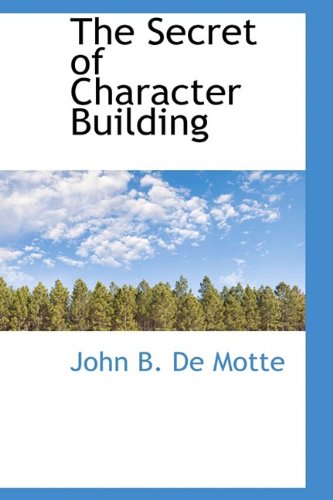 The Secret of Character Building Politics & History