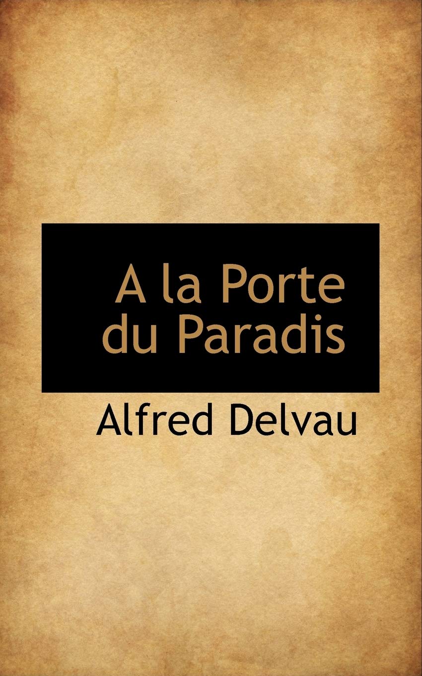 a la Porte Du Paradis Politics & History