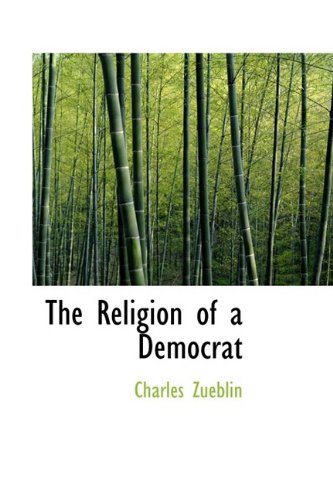 The Religion of a Democrat Politics & History