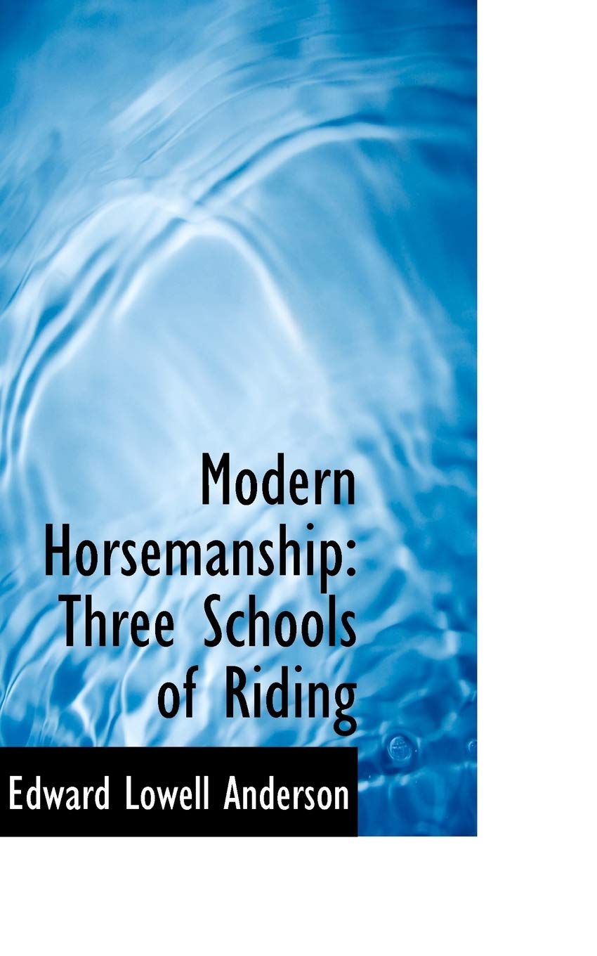 Modern Horsemanship: Three Schools of Riding Politics & History