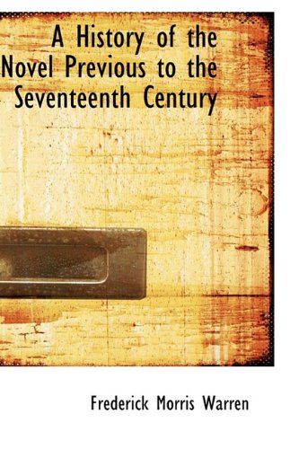 A History of the Novel Previous to the Seventeenth Century Contemporary literature