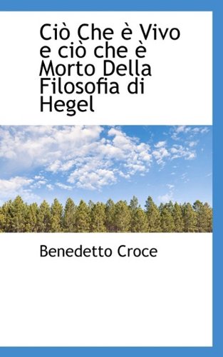 CI Che Vivo E CI Che Morto Della Filosofia Di Hegel Politics & History