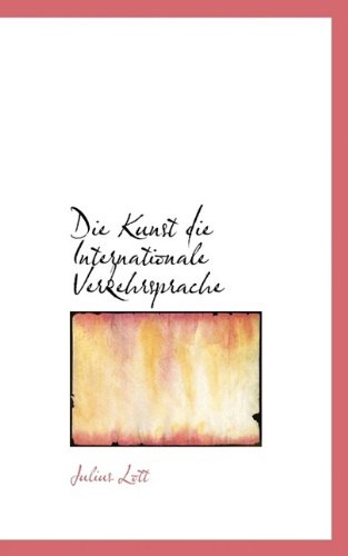 Die Kunst Die Internationale Verkehrsprache Politics & History