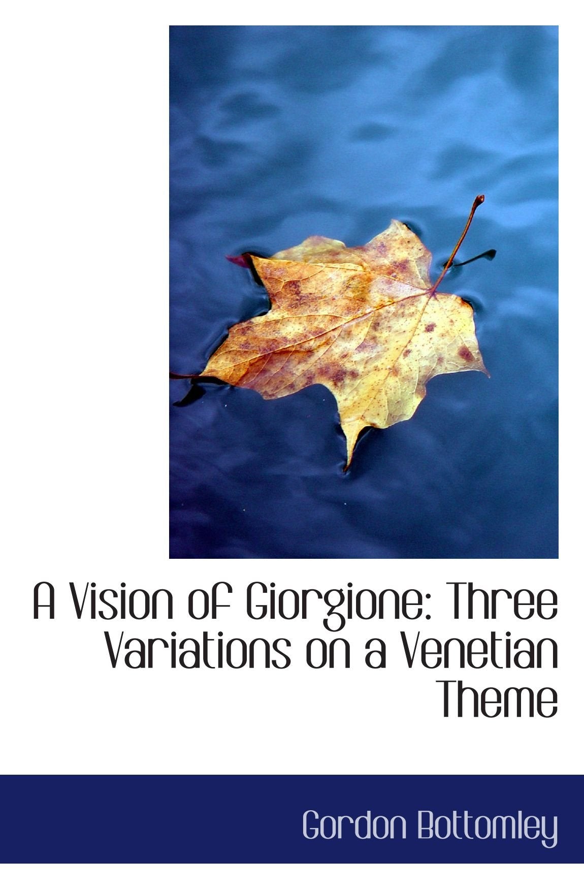 A Vision of Giorgione: Three Variations on a Venetian Theme Politics & History