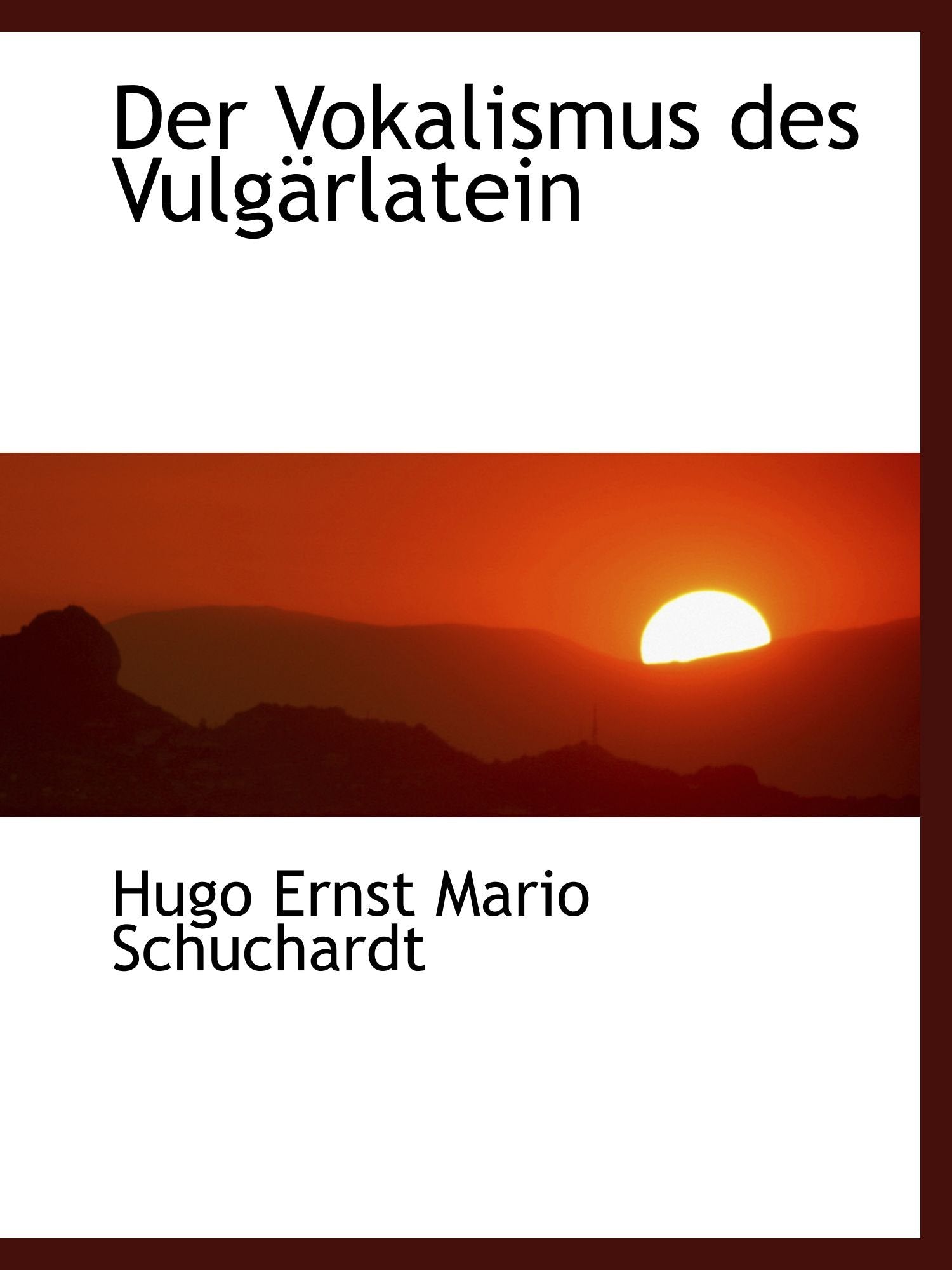 Der Vokalismus des Vulgärlatein Politics & History