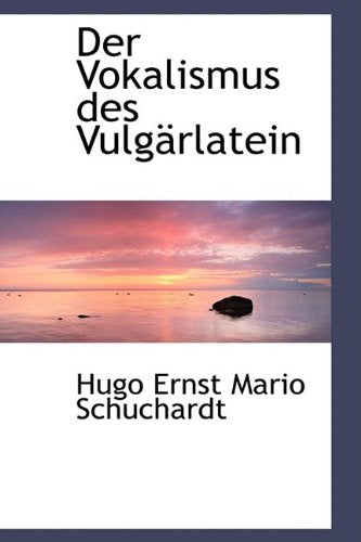 Der Vokalismus Des Vulg Rlatein Politics & History