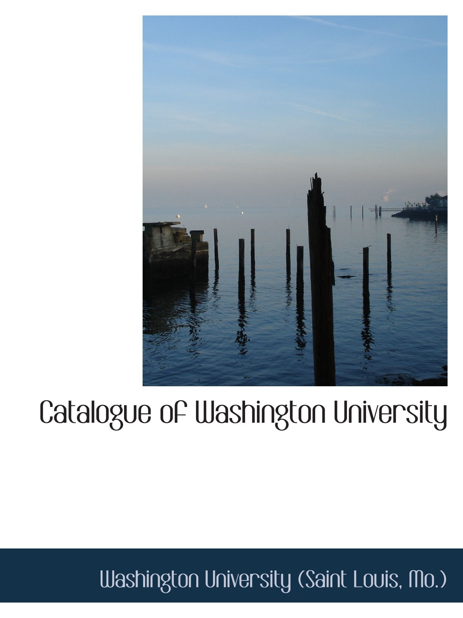 Catalogue of Washington University Politics & History