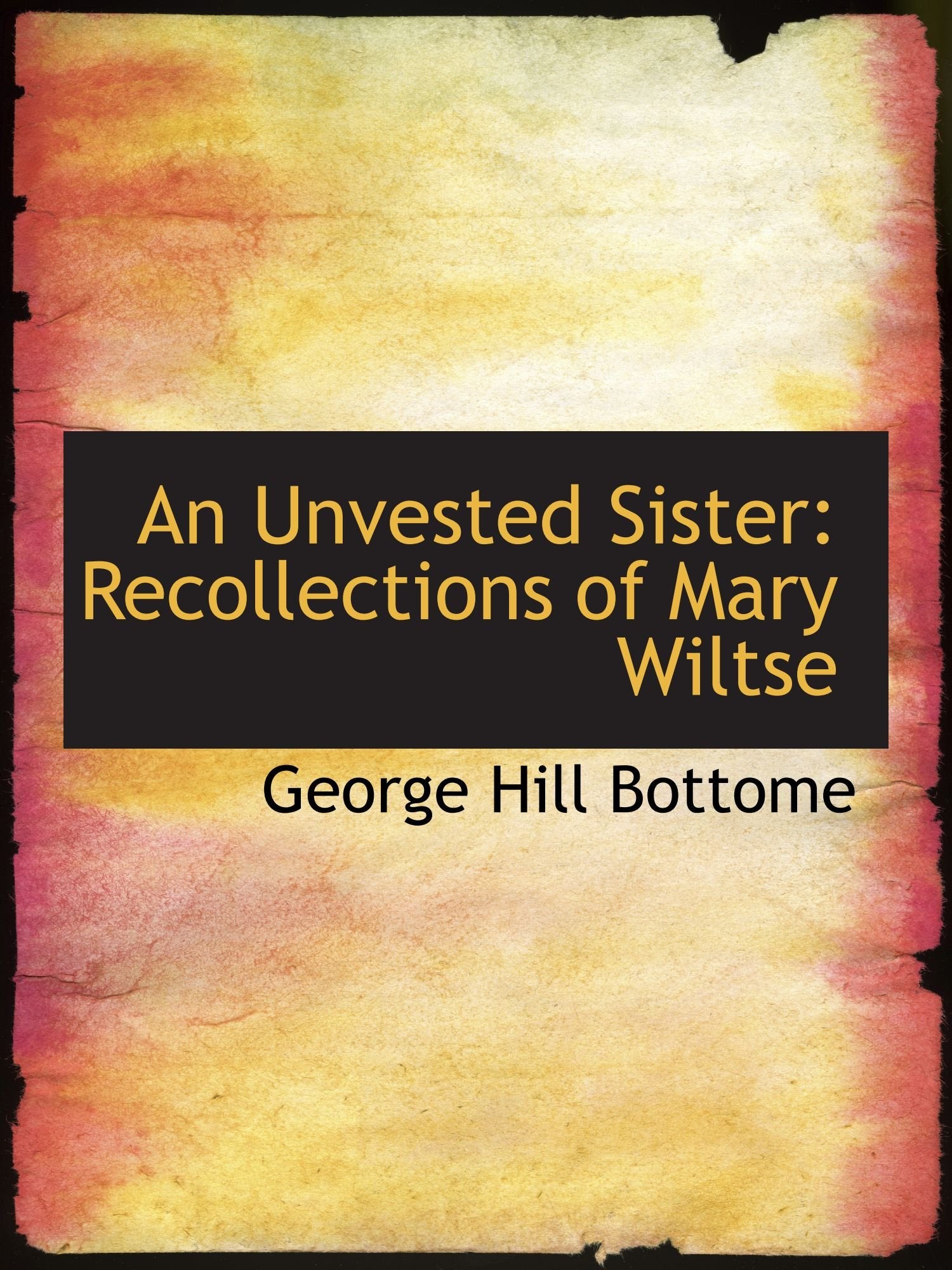 An Unvested Sister: Recollections of Mary Wiltse Politics & History
