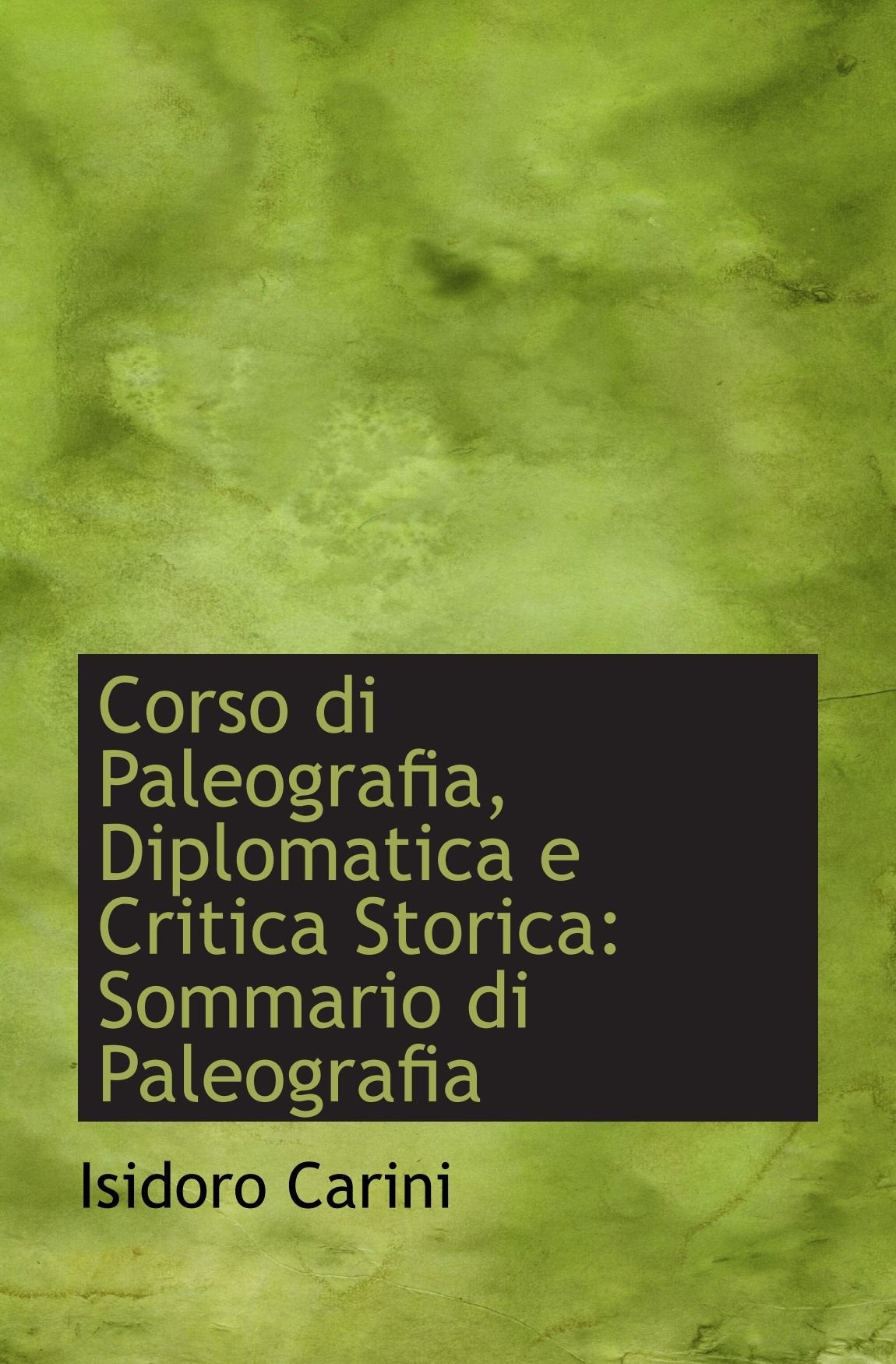 Corso di Paleografia, Diplomatica e Critica Storica: Sommario di Paleografia Politics & History