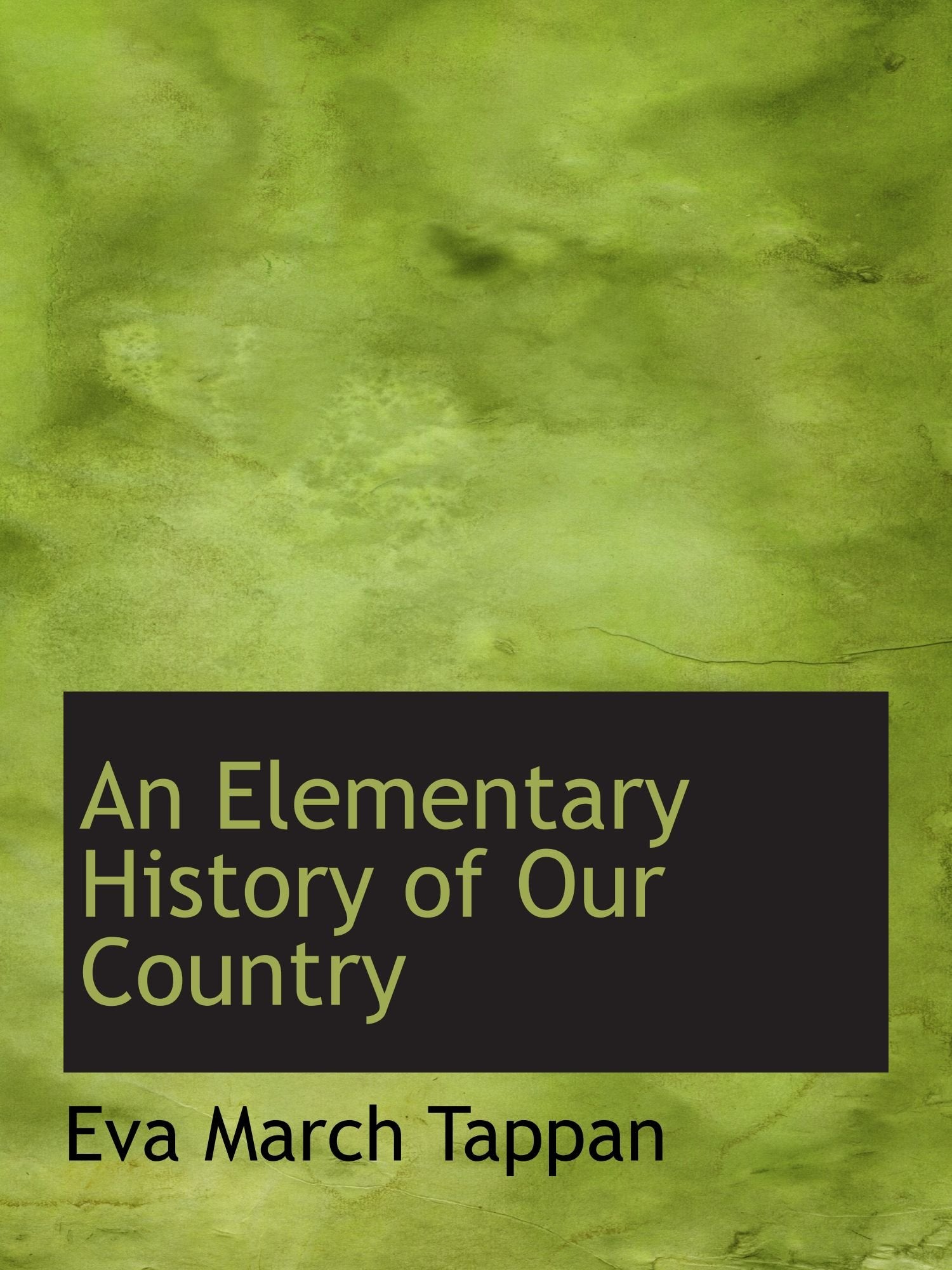An Elementary History of Our Country Politics & History