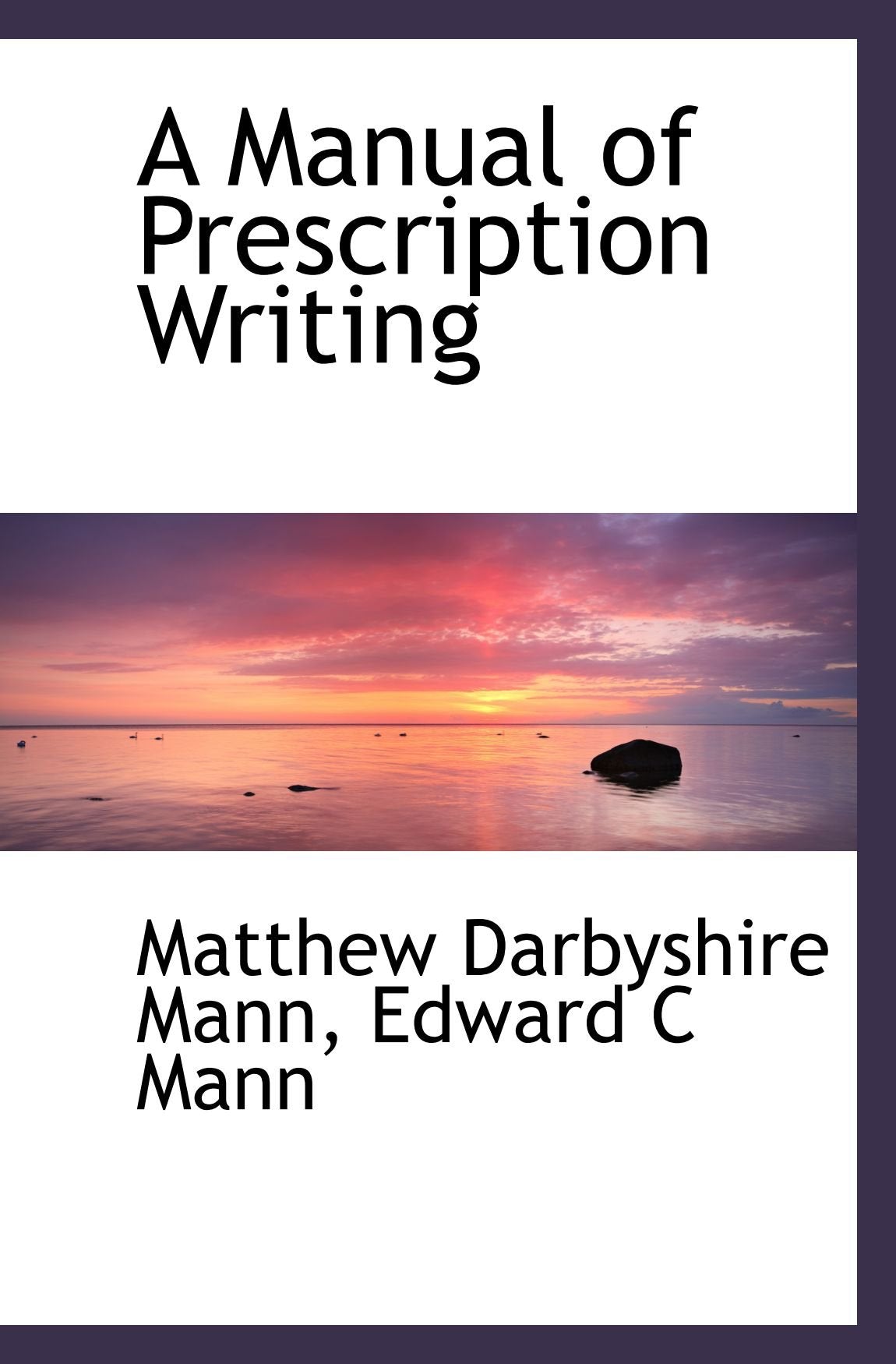 A Manual of Prescription Writing Politics & History
