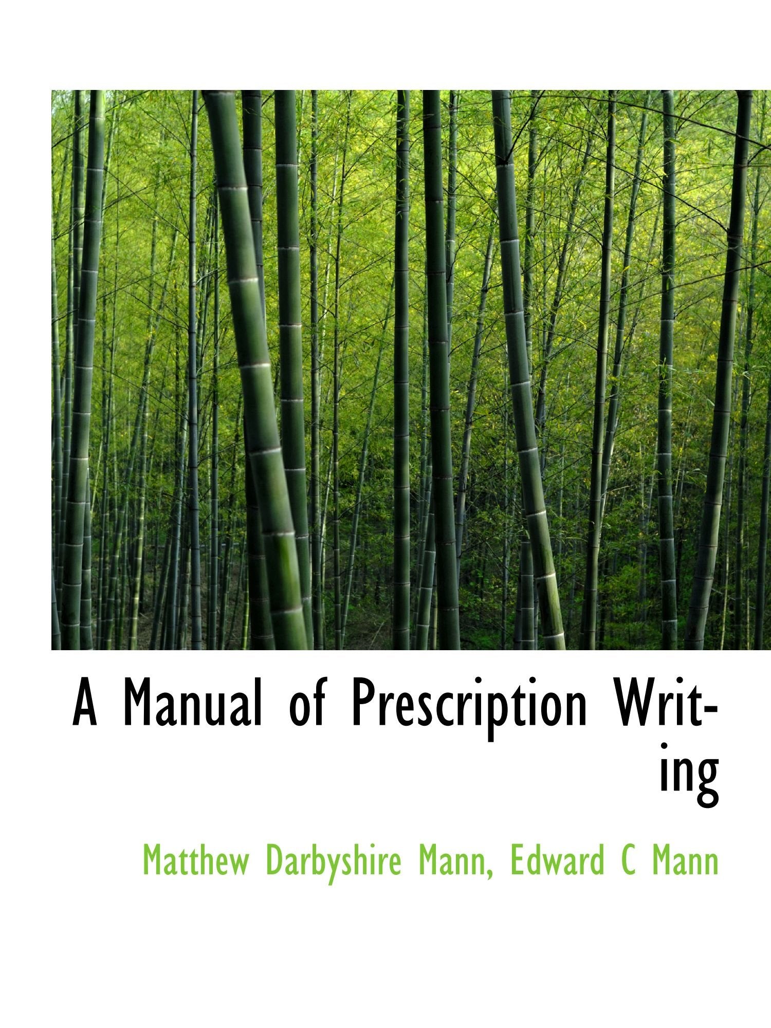 A Manual of Prescription Writing Politics & History