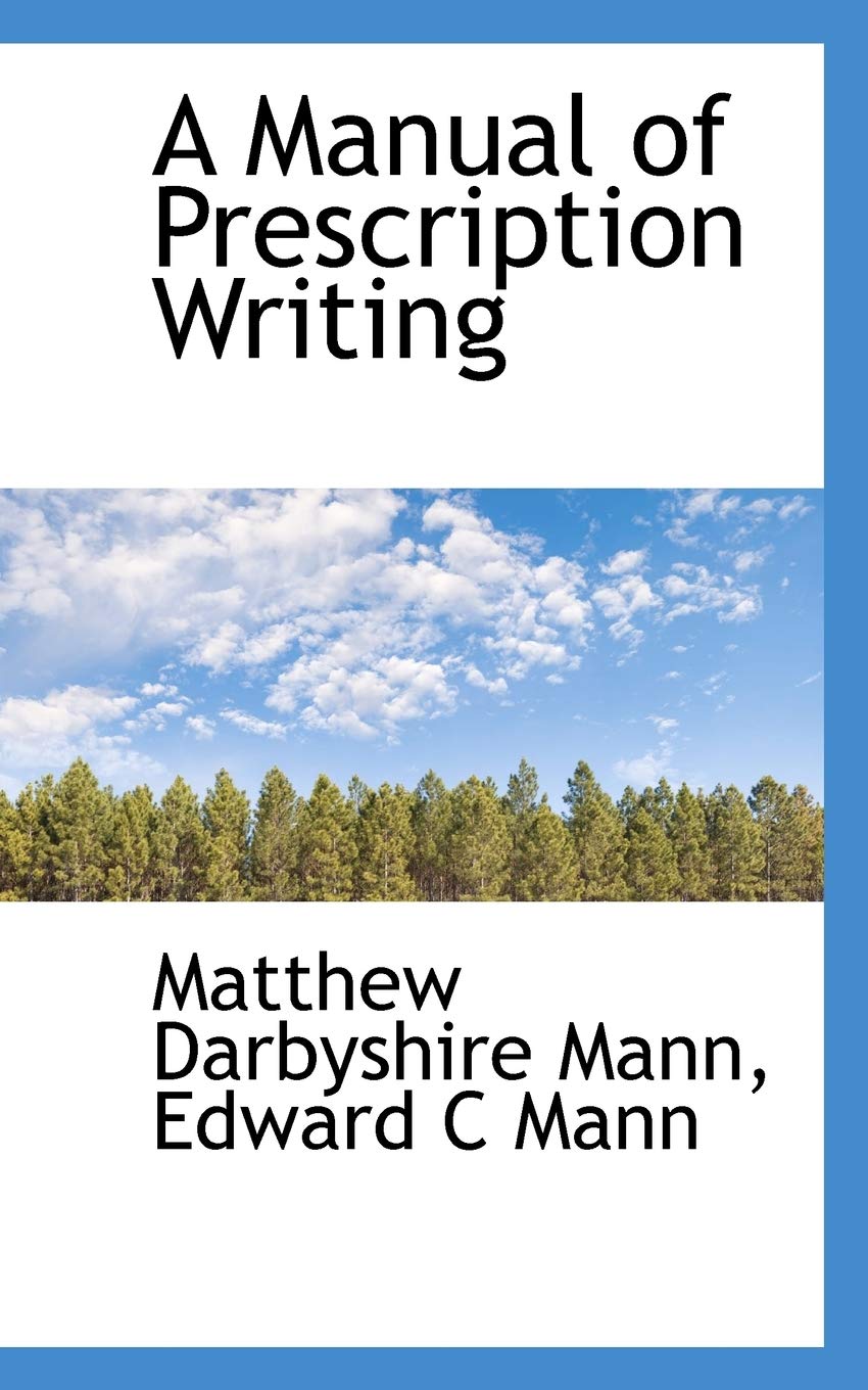 A Manual of Prescription Writing Politics & History