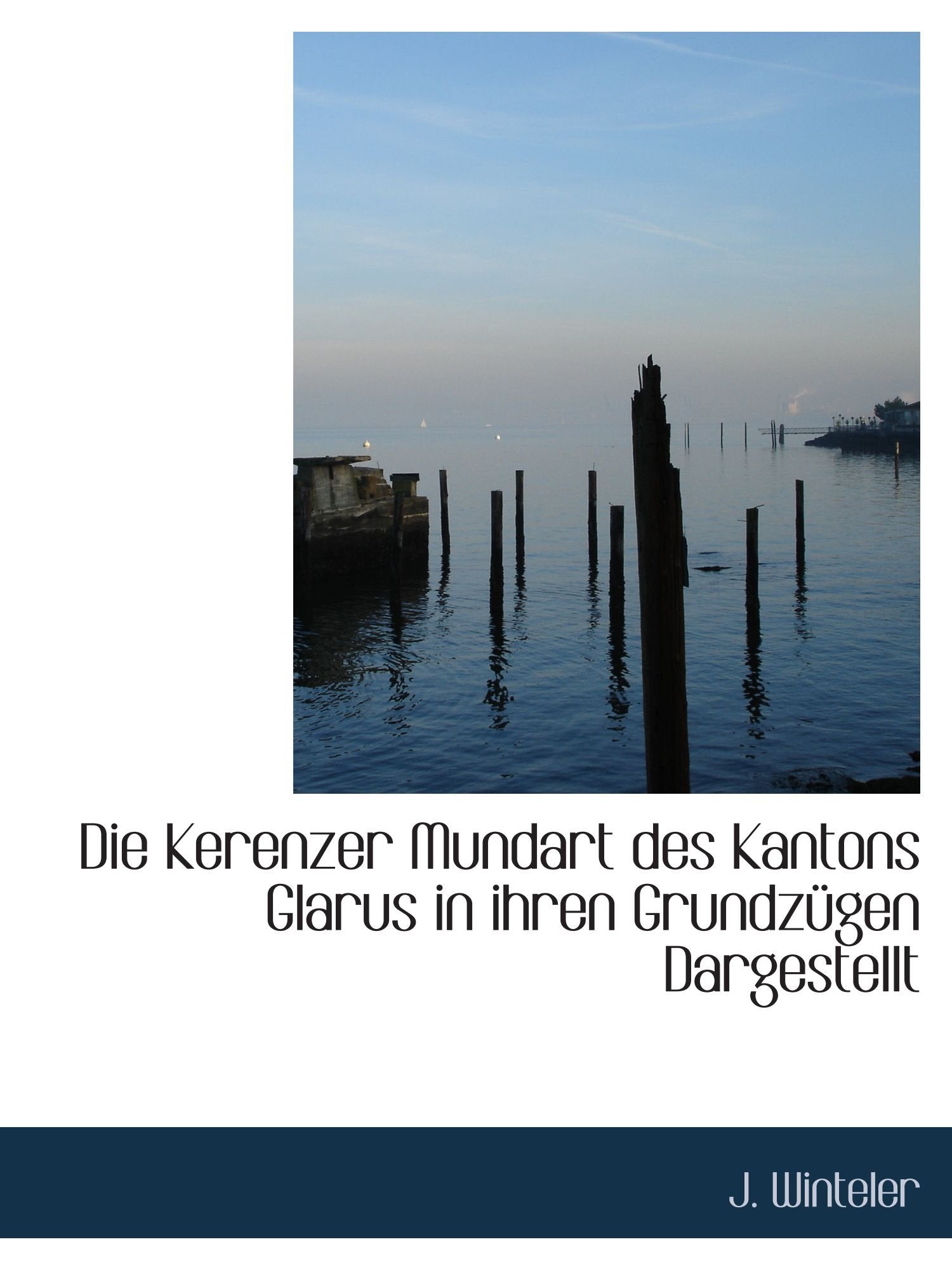 Die Kerenzer Mundart des Kantons Glarus in ihren Grundzügen Dargestellt Social Sciences
