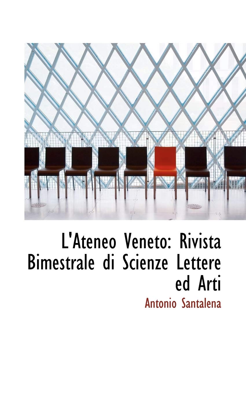 L'Ateneo Veneto: Rivista Bimestrale Di Scienze Lettere Ed Arti Politics & History