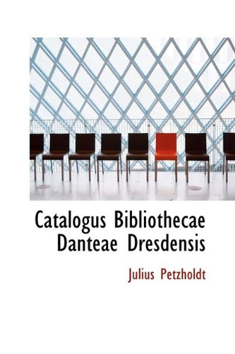 Catalogus Bibliothecae Danteae Dresdensis Politics & History