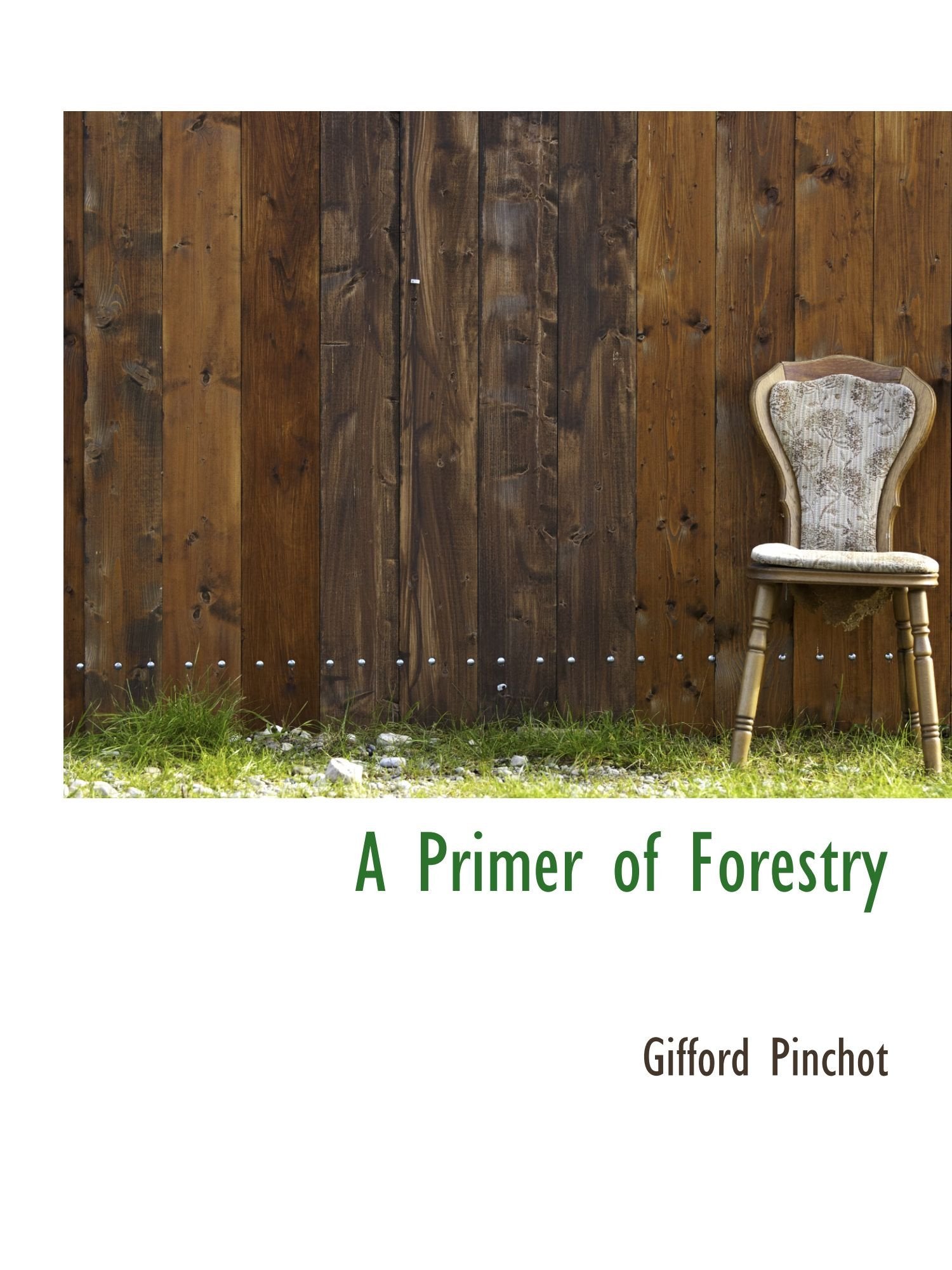 A Primer of Forestry Politics & History
