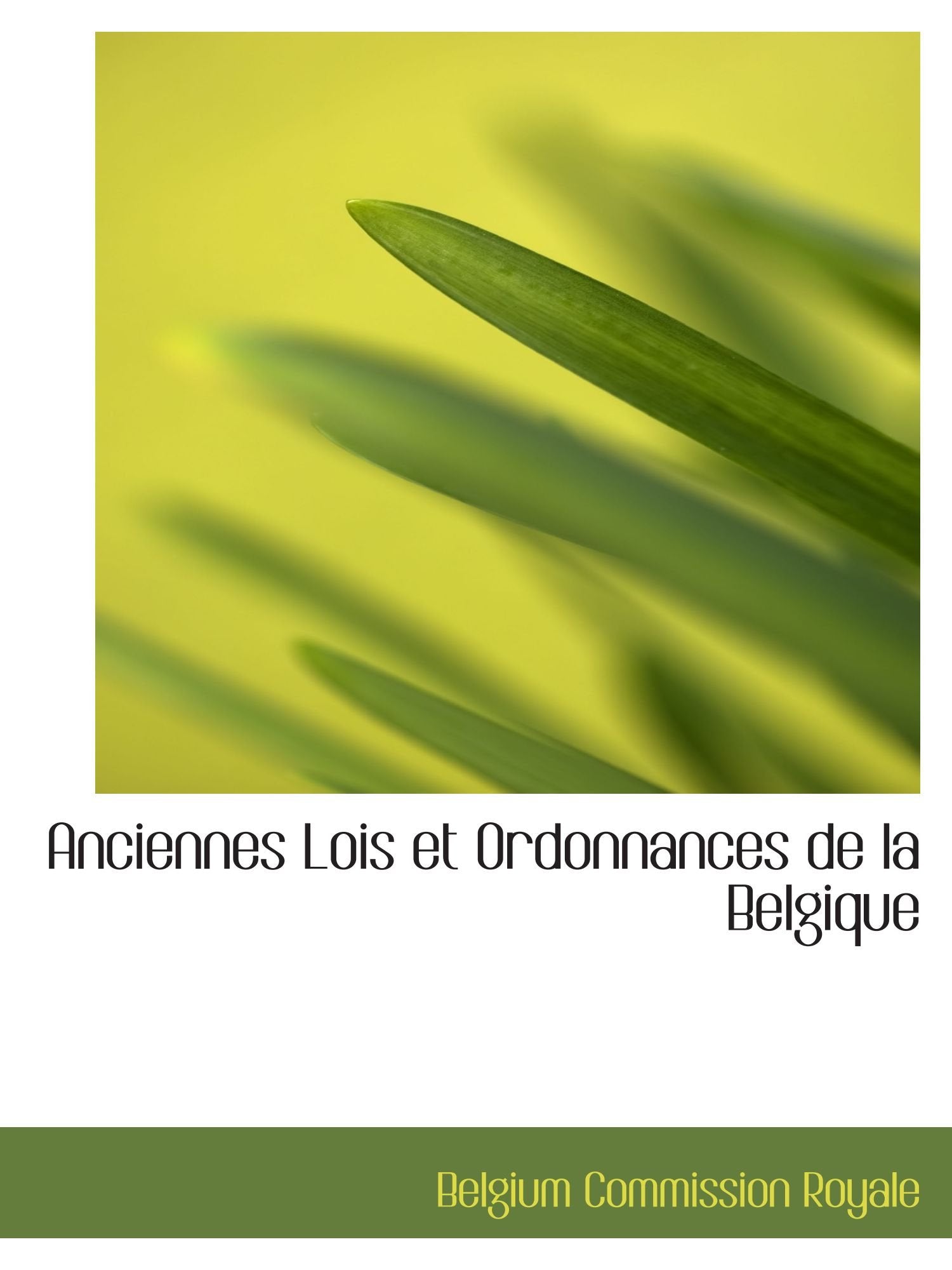 Anciennes Lois et Ordonnances de la Belgique Politics & History